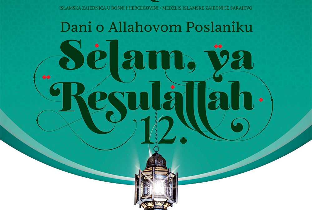 12-TA PO REDU MANIFESTACIJA „DANI O ALLAHOVOM POSLANIKU – SELAM YA RESULALLAH“ POČINJE SUTRA
