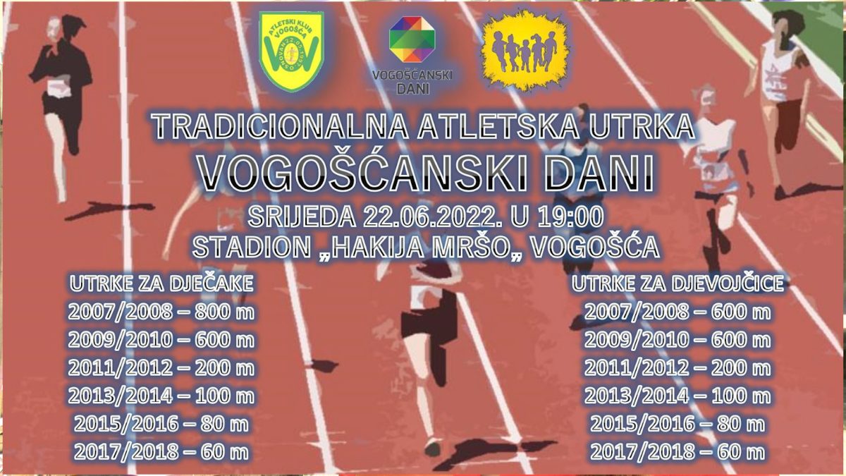 SUTRA TRADICIONALNA ATLETSKA TRKA U SKLOPU MANIFESTACIJE “VOGOŠĆANSKI DANI 2022”