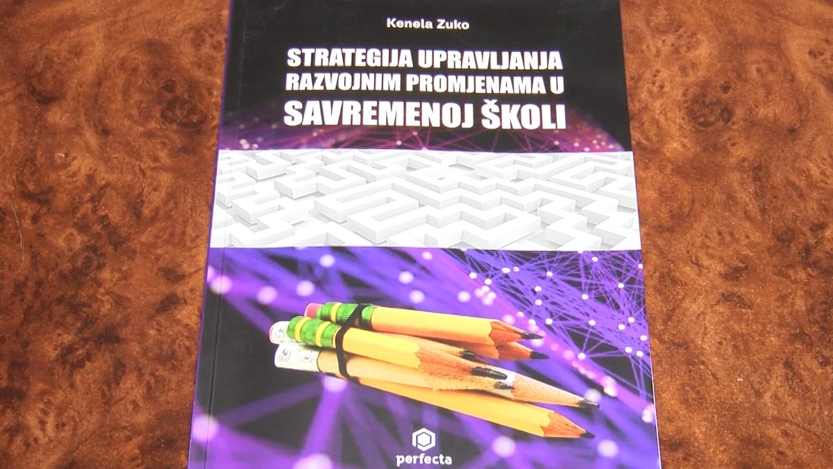 KENELA ZUKO, AUTORICA KNJIGE „STRATEGIJA UPRAVLJANJA RAZVOJNIM PROMJENAMA U SAVREMENOJ ŠKOLI“