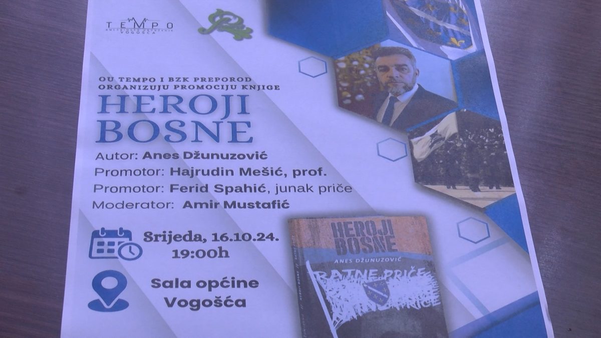 U VOGOŠĆI SUTRA PROMOCIJA KNJIGE “HEROJI BOSNE” AUTORA ANESA DŽUNUZOVIĆA