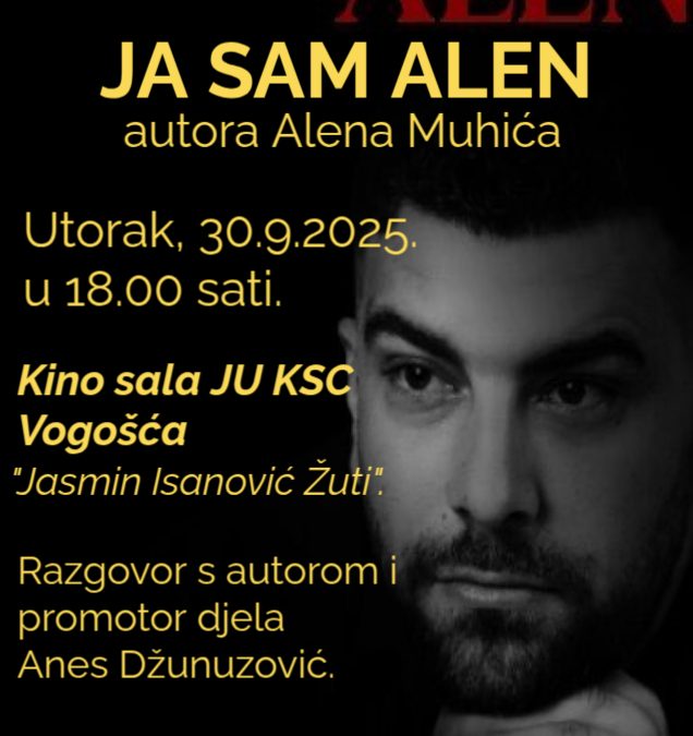 SUTRA U VOGOŠĆI PROMOCIJA KNJIGE “JA SAM ALEN”